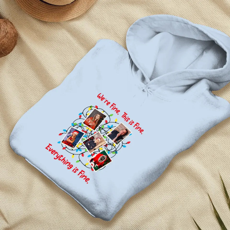 We Are Fine This Is Fine - Custom Photo - Personalized Gift For Family - Sweater