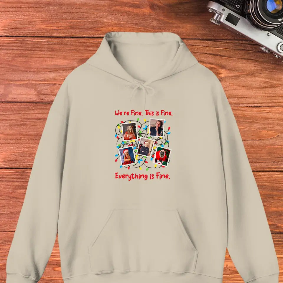 We Are Fine This Is Fine - Custom Photo - Personalized Gifts For Family - T-shirt