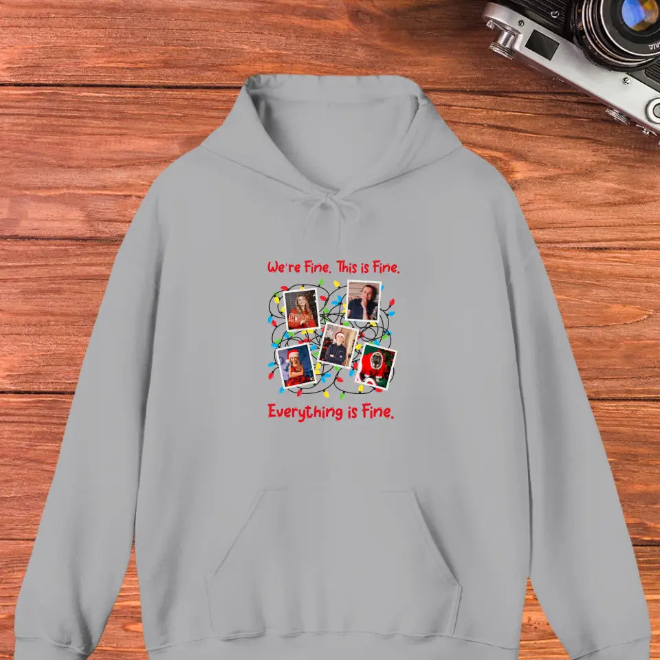 We Are Fine This Is Fine - Custom Photo - Personalized Gifts For Family - T-shirt