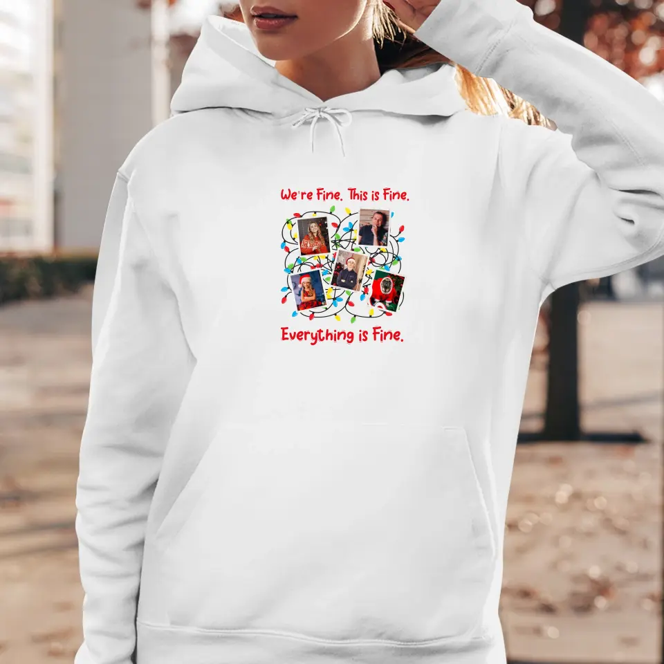 We Are Fine This Is Fine - Custom Photo - Personalized Gift For Family - Sweater