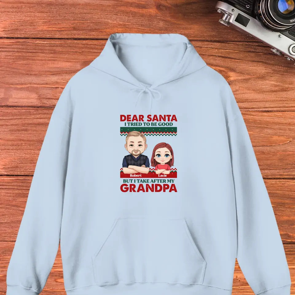 Dear Santa I Tried To Be Good - Custom Quote - Personalized Gifts For Grandpa - Hoodie