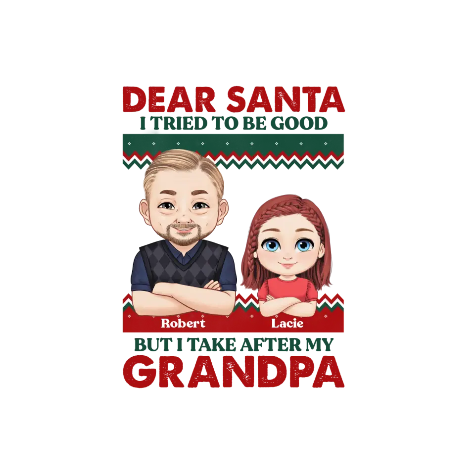 Dear Santa I Tried To Be Good - Custom Quote - Personalized Gifts For Grandpa - Hoodie