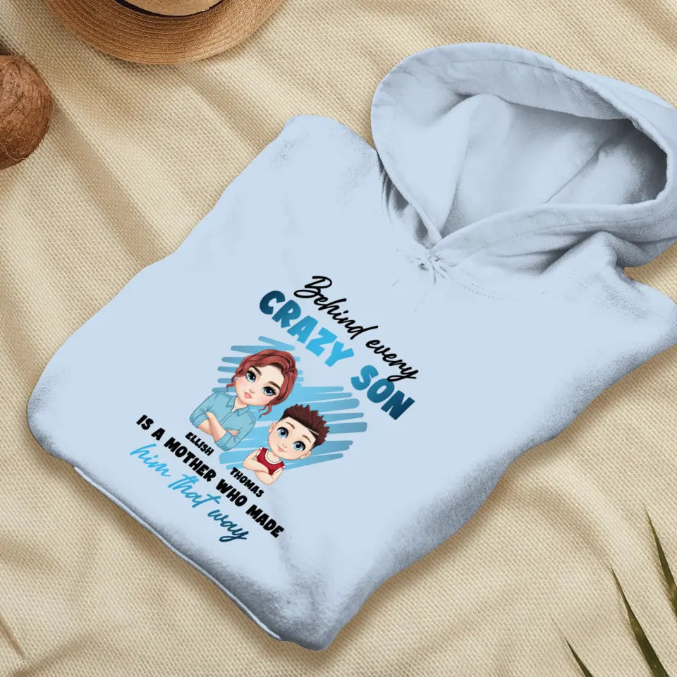 Behind Every Crazy Kid Is A Mother Who Made Him That Way - Custom Name - Personalized Gifts For Mom - Sweater