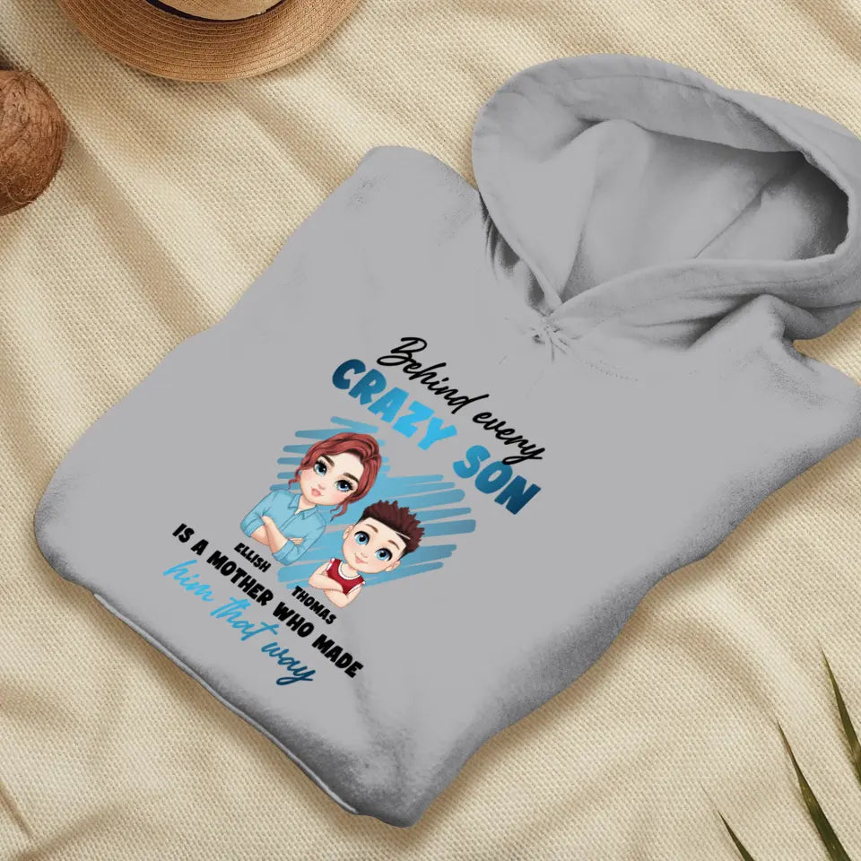 Behind Every Crazy Kid Is A Mother Who Made Him That Way - Custom Name - Personalized Gifts For Mom - Sweater