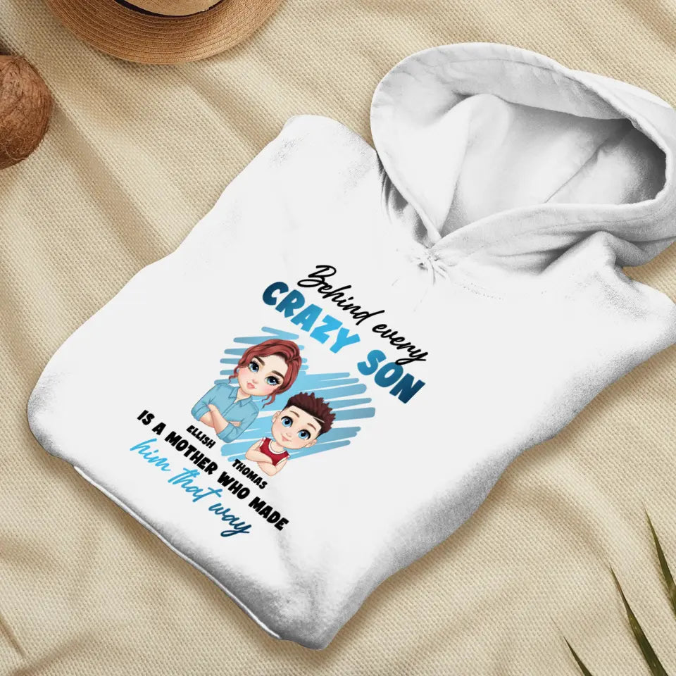 Behind Every Crazy Kid Is A Mother Who Made Him That Way - Custom Name - Personalized Gifts For Mom - Sweater