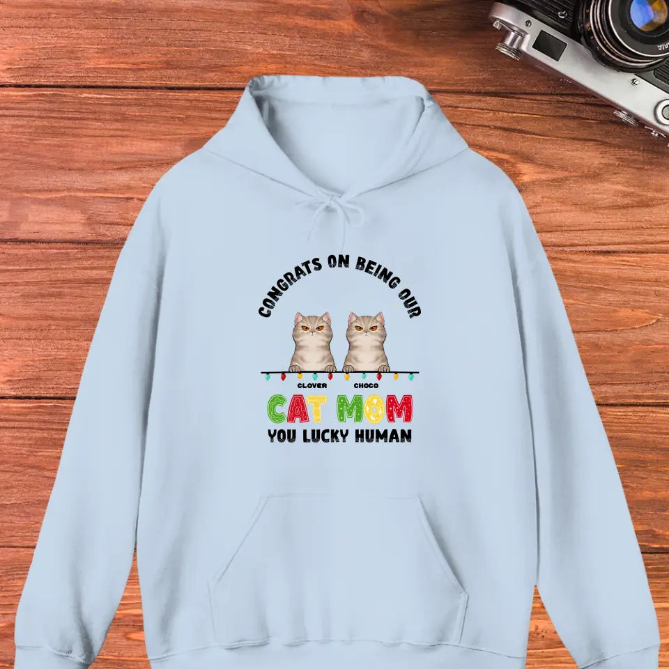 Congrats On Being My Cat Mom - Custom Name - Personalized Gifts For Cat Lovers - Unisex T-shirt