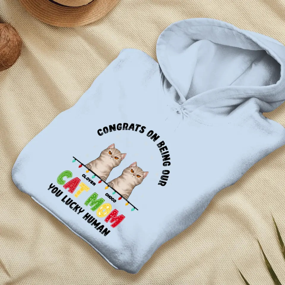 Congrats On Being My Cat Mom - Custom Name - Personalized Gifts For Cat Lovers - Unisex T-shirt