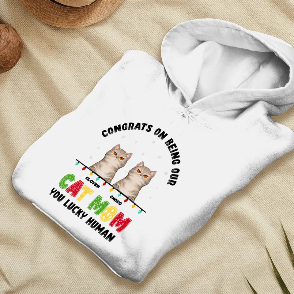 Congrats On Being My Cat Mom - Custom Name - Personalized Gifts For Cat Lovers - Unisex T-shirt