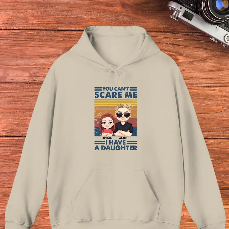 You Can't Scare Me - Personalized Gifts For Dad - Unisex T-shirt