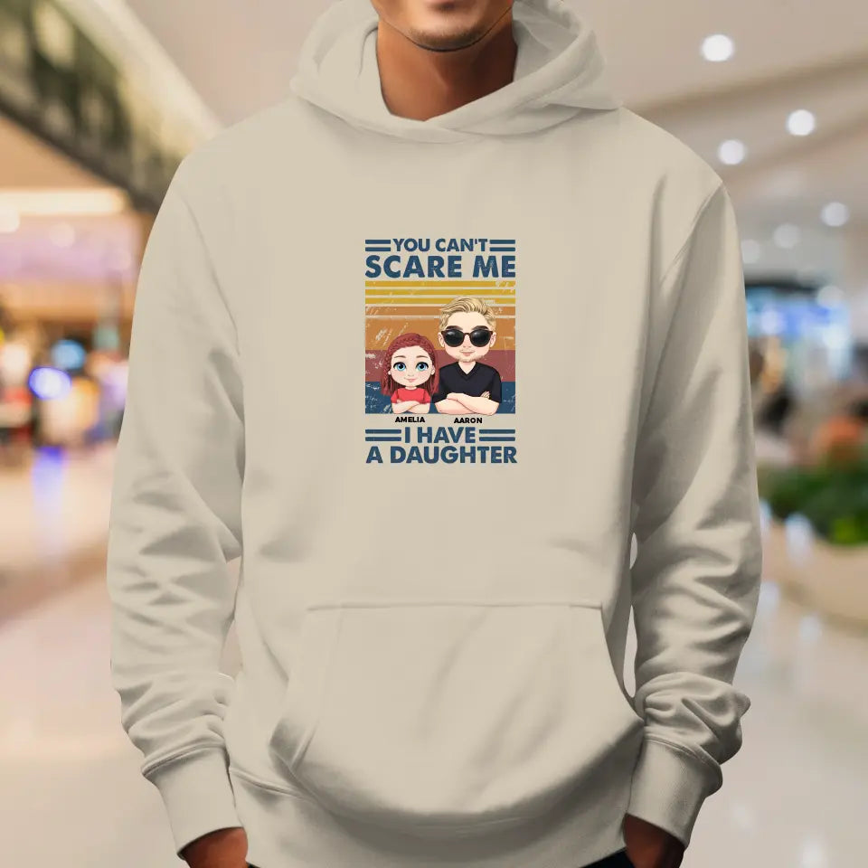 You Can't Scare Me - Personalized Gifts For Dad - Unisex T-shirt