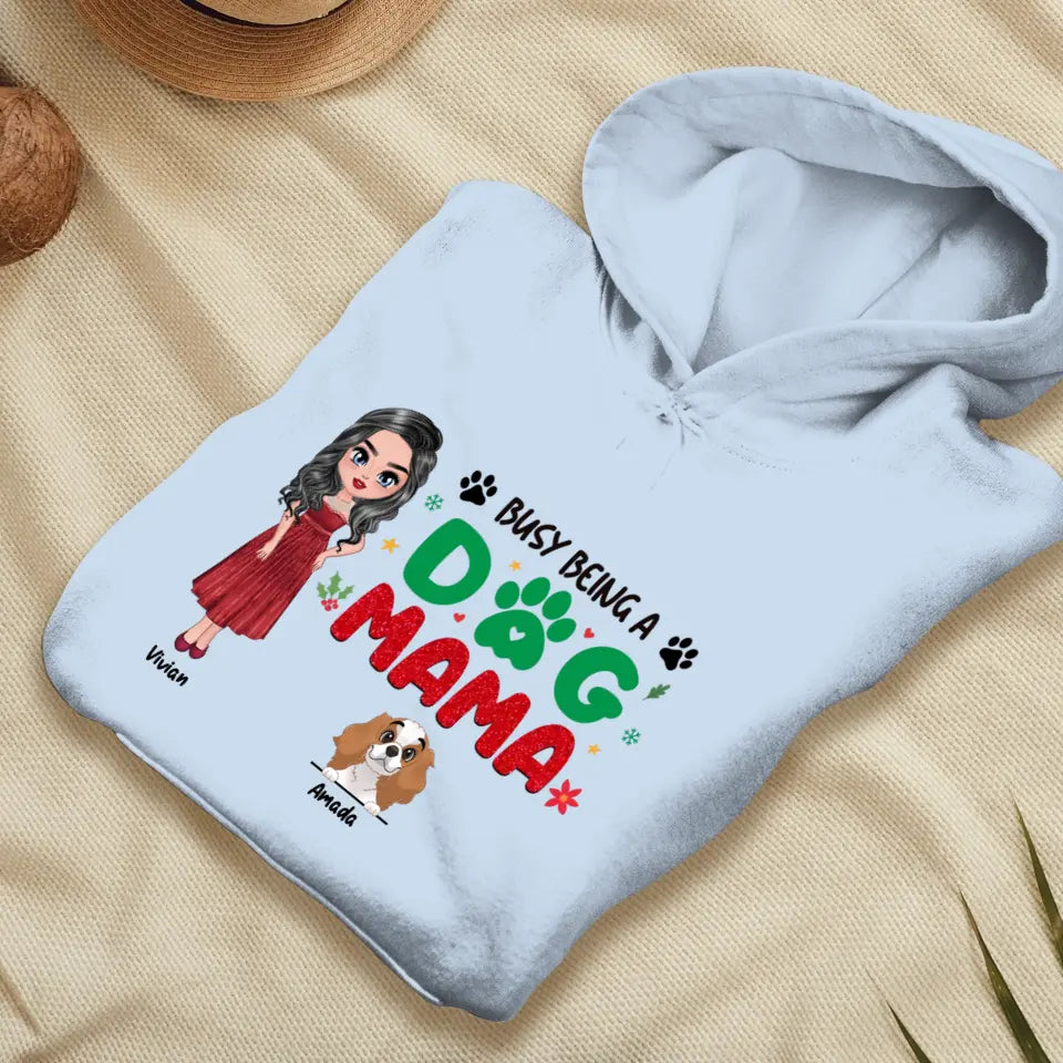 Busy Being A Dog Mama - Custom Name - Personalized Gifts For Dog Lovers - Unisex T-shirt