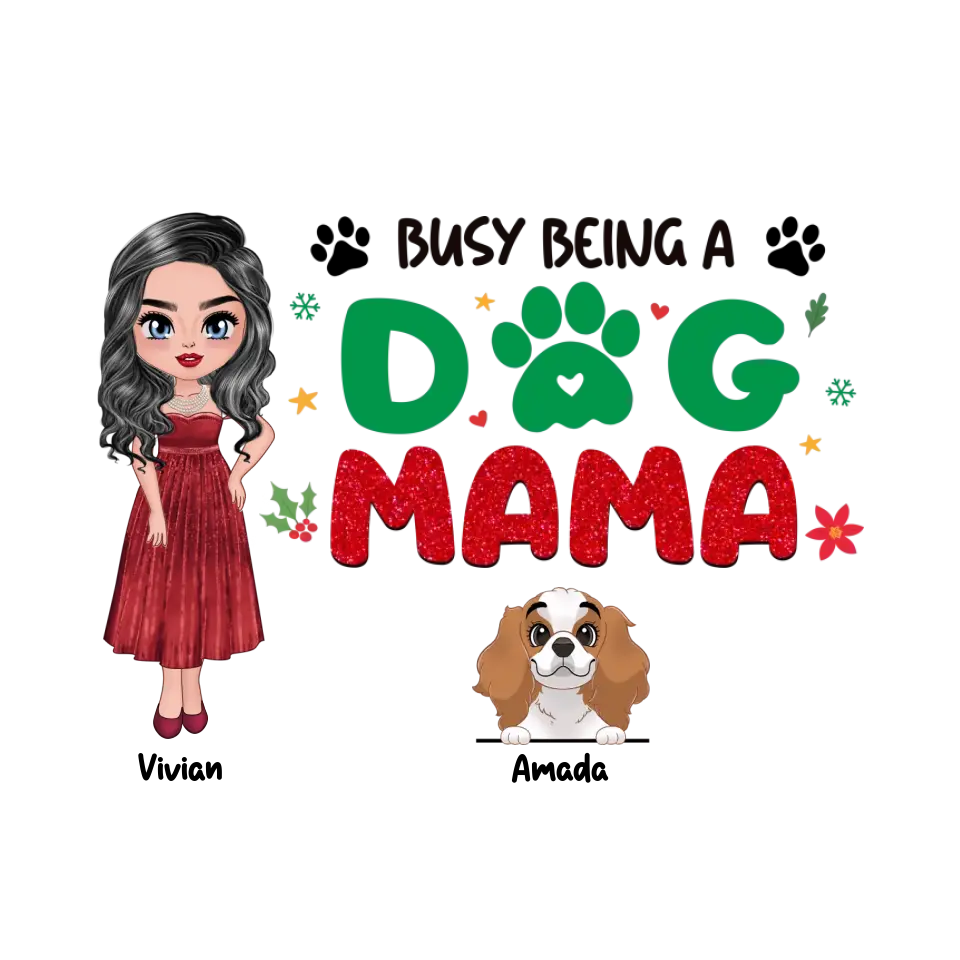 Busy Being A Dog Mama - Custom Name - 
 Personalized Gifts for Dog Lovers - Sweater