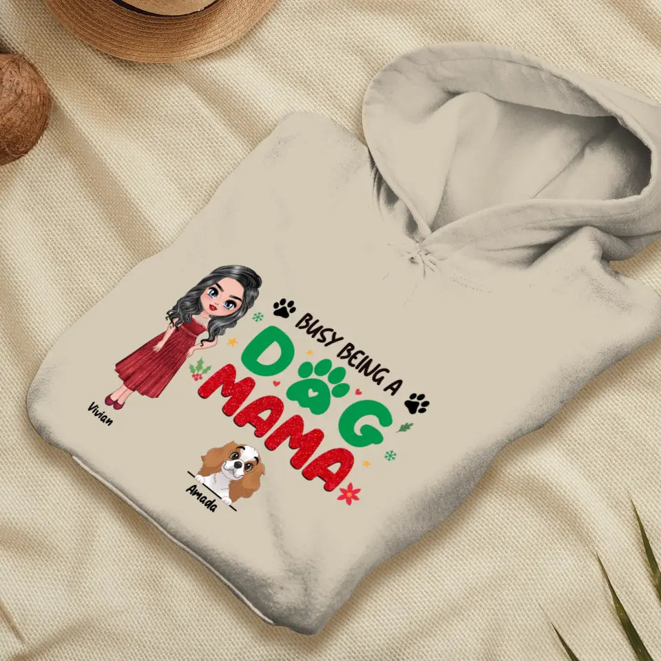 Busy Being A Dog Mama - Custom Name - Personalized Gifts For Dog Lovers - Unisex T-shirt