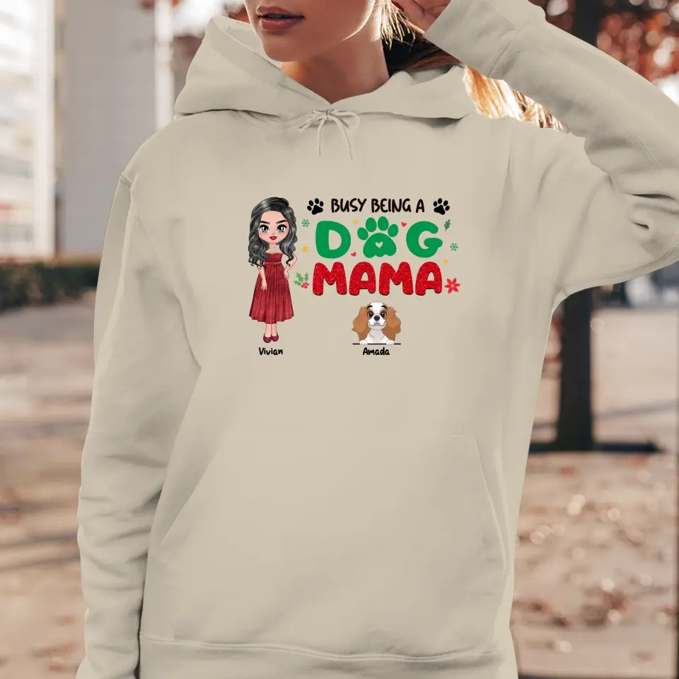 Busy Being A Dog Mama - Custom Name - Personalized Gifts For Dog Lovers - Unisex T-shirt