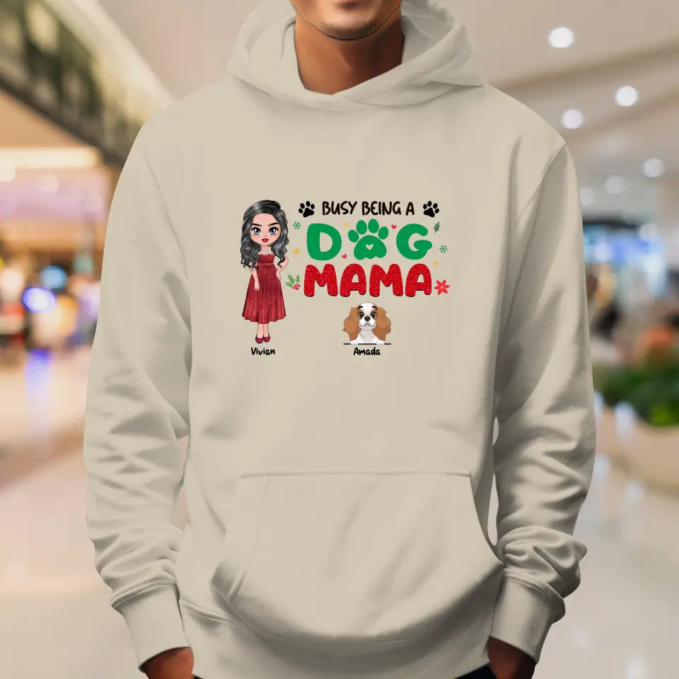 Busy Being A Dog Mama - Custom Name - 
 Personalized Gifts for Dog Lovers - Sweater