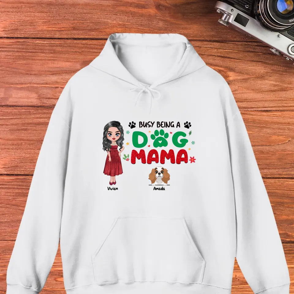 Busy Being A Dog Mama - Custom Name - 
 Personalized Gifts for Dog Lovers - Sweater