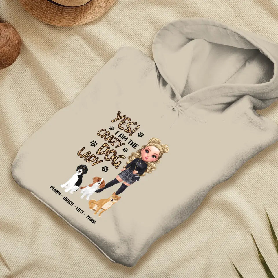 Yes I Am The Crazy Dog Lady - Custom Name - Personalized Gifts For Dog Lovers - Unisex Hoodie