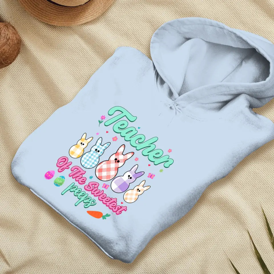 Teacher Of The Sweetest Peeps - Personalized Gifts For Teachers - Unisex T-Shirt