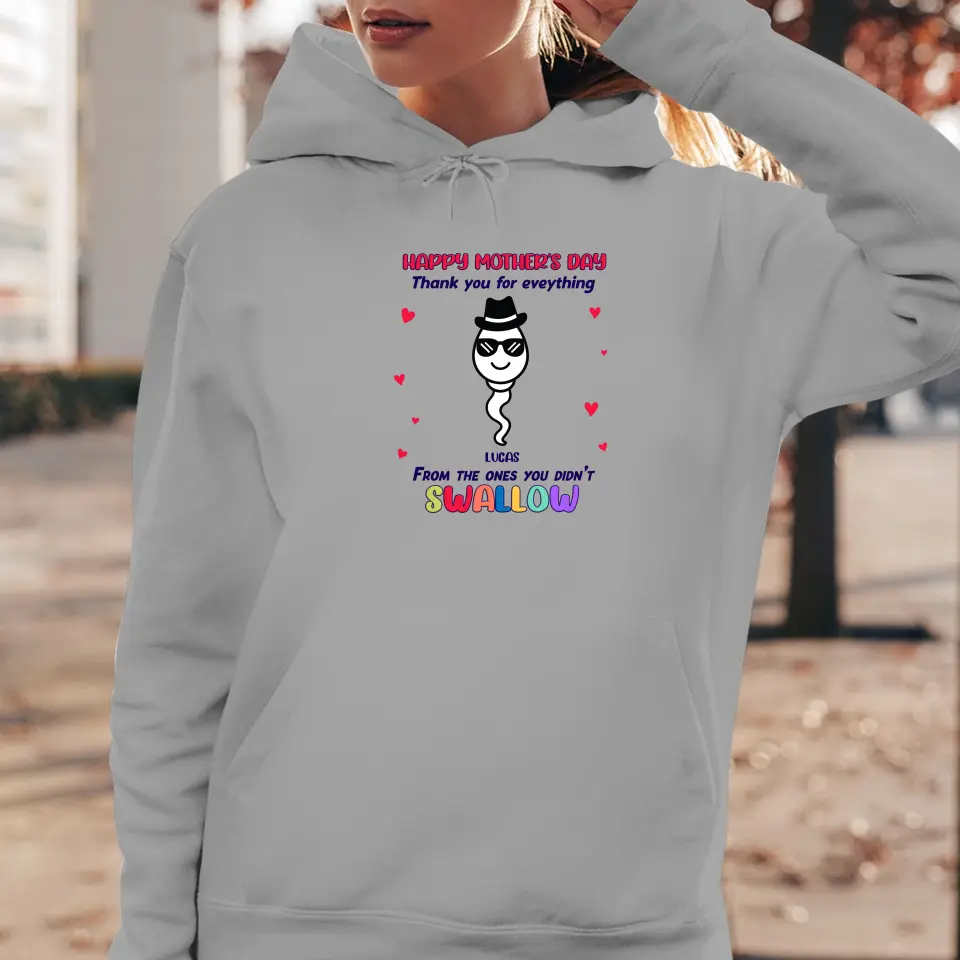 You Didn't Swallow - Custom Name - Personalized Gifts For Mom - Hoodie