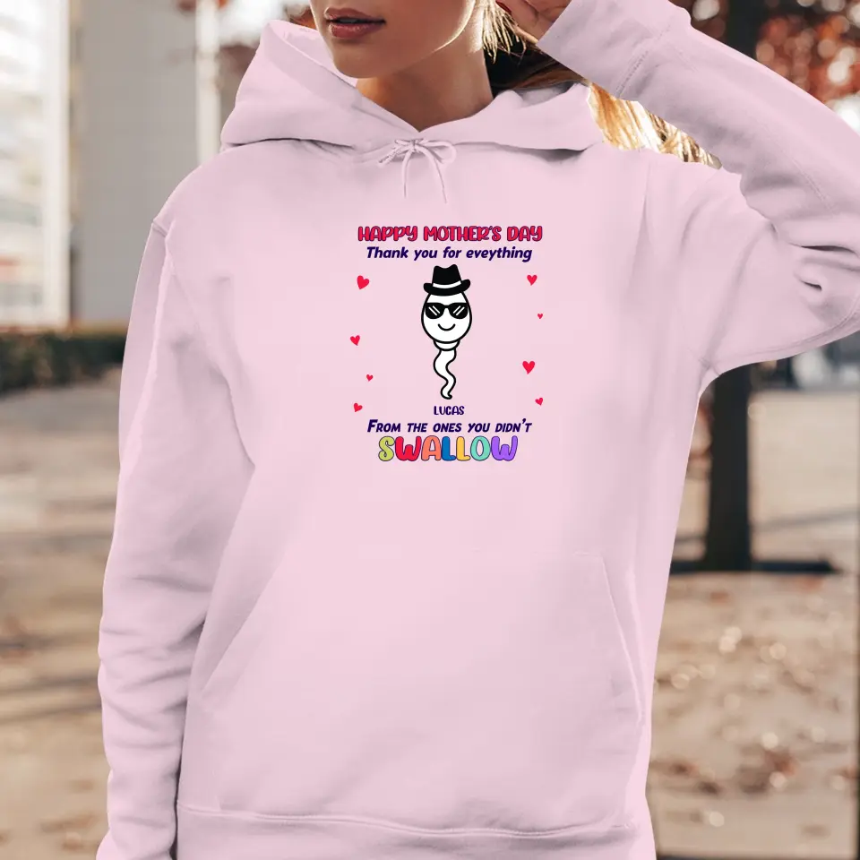 You Didn't Swallow - Custom Name - Personalized Gifts For Mom - Hoodie