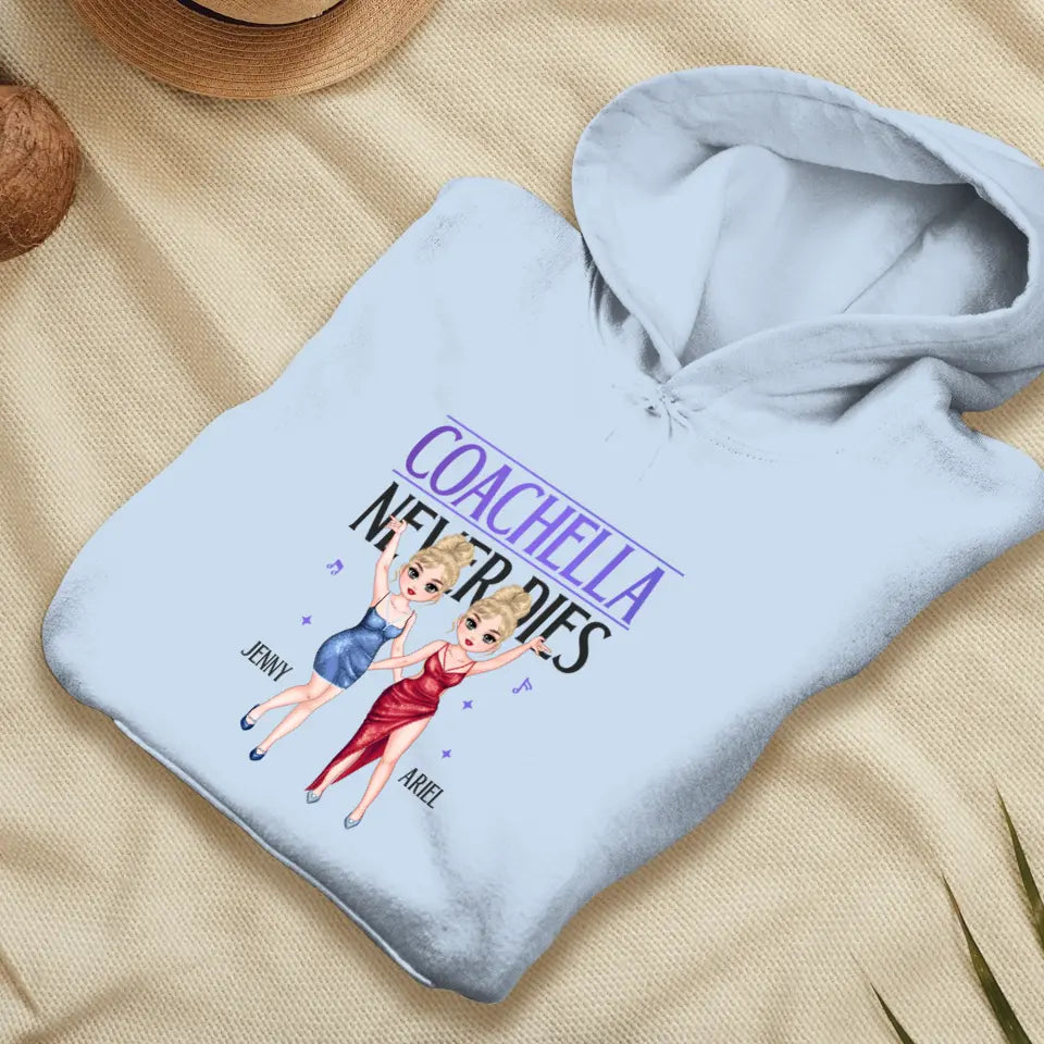 Coachella Never Dies - Personalized Gifts For Her - Unisex Hoodie