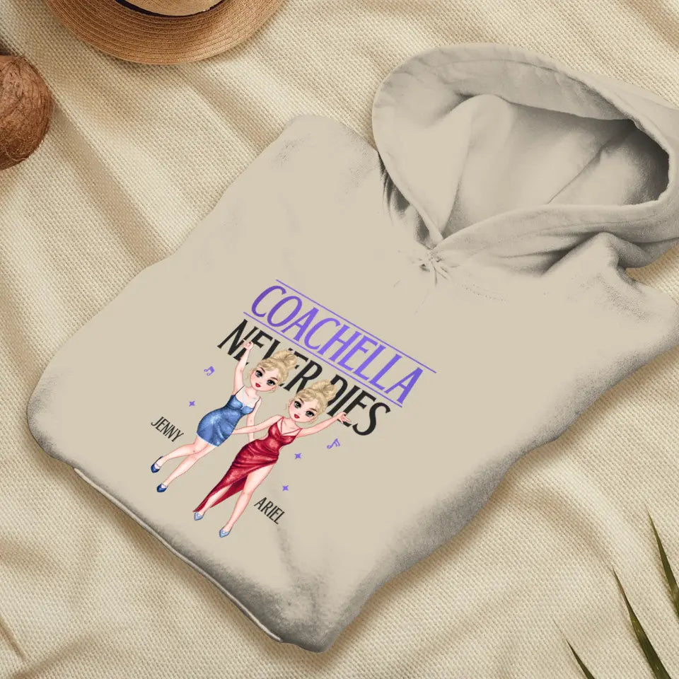 Coachella Never Dies - Personalized Gifts For Her - Unisex Hoodie