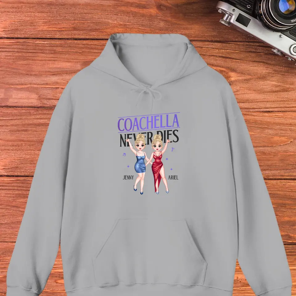 Coachella Never Dies - Personalized Gifts For Her - Unisex Hoodie