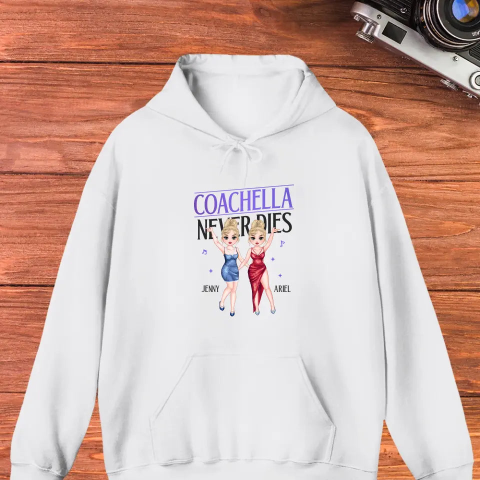 Coachella Never Dies - Personalized Gifts For Her - Unisex Hoodie