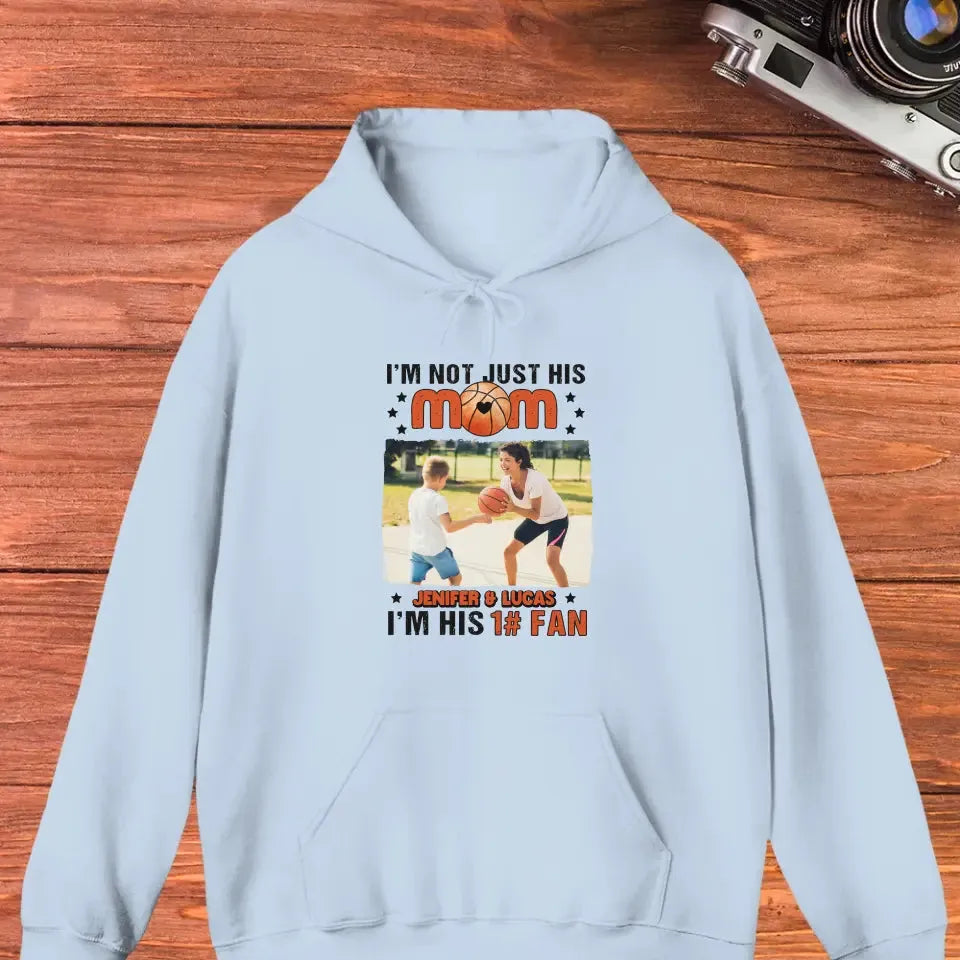 I'm Not Just His Mom  - Custom Photo - Personalized Gifts For Mom - Hoodie