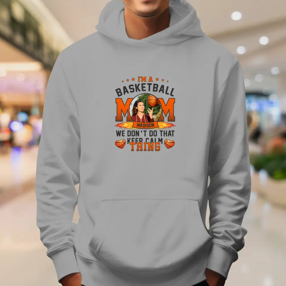 Mom Keeps Calm Thing - Custom Photo - Personalized Gifts For Mom - Hoodie