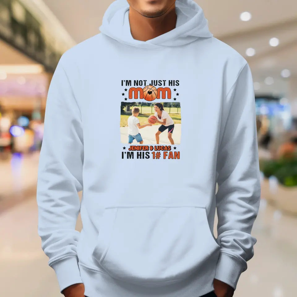 I'm Not Just His Mom  - Custom Photo - Personalized Gifts For Mom - Hoodie