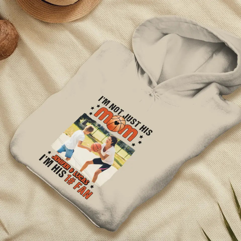 I'm Not Just His Mom  - Custom Photo - Personalized Gifts For Mom - Hoodie