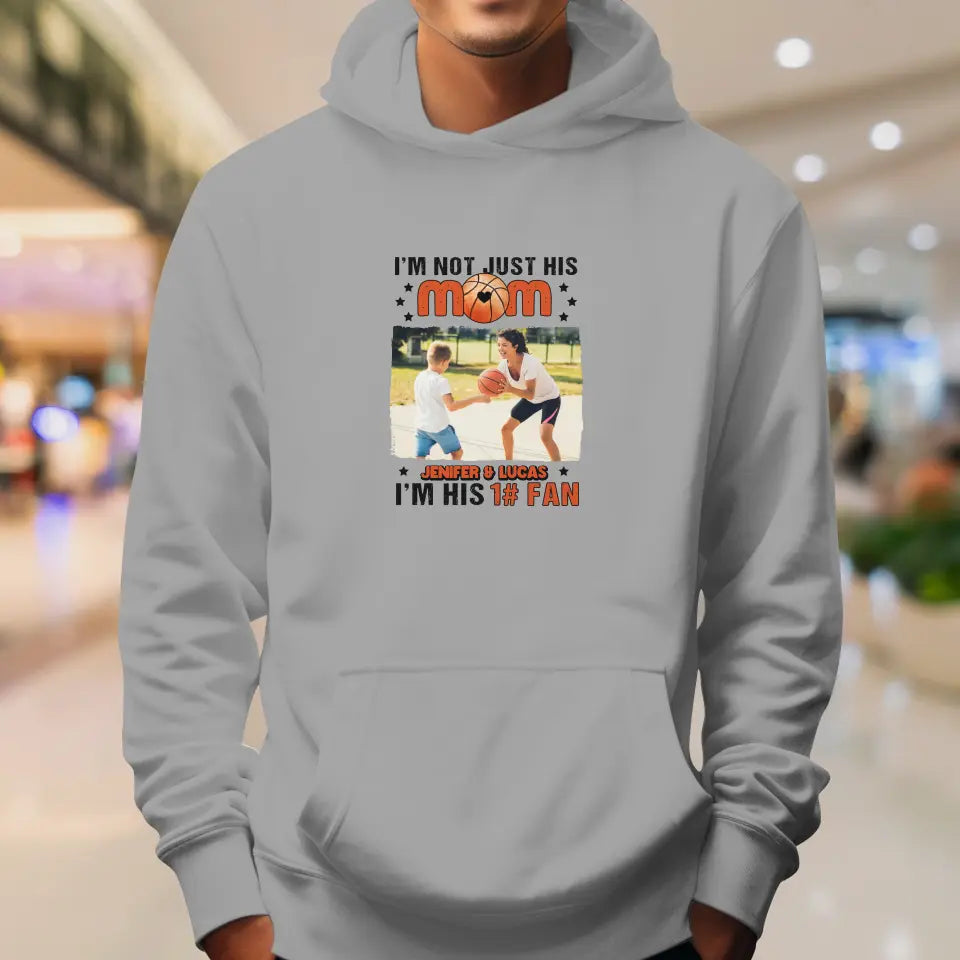 I'm Not Just His Mom  - Custom Photo - Personalized Gifts For Mom - Hoodie