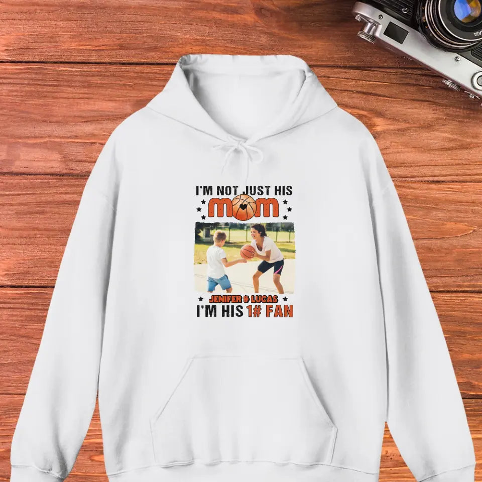 I'm Not Just His Mom  - Custom Photo - Personalized Gifts For Mom - Hoodie