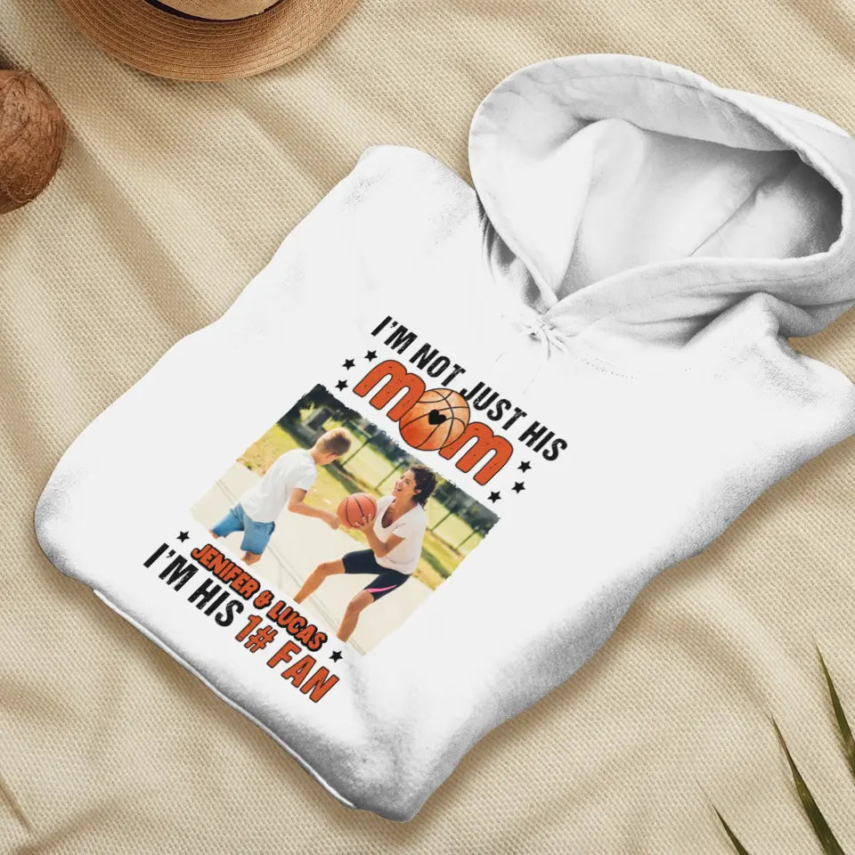 I'm Not Just His Mom  - Custom Photo - Personalized Gifts For Mom - Hoodie