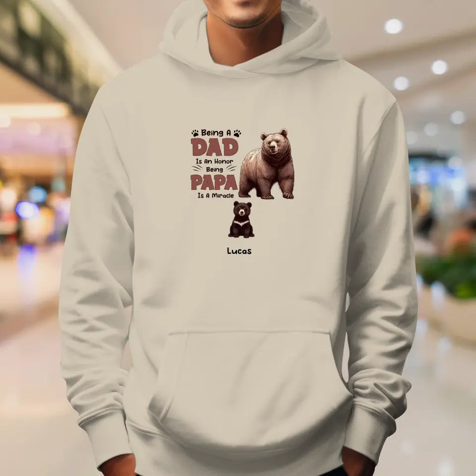 Being A Dad Is An Honor  - Custom Name - Personalized Gifts For Dad - Hoodie