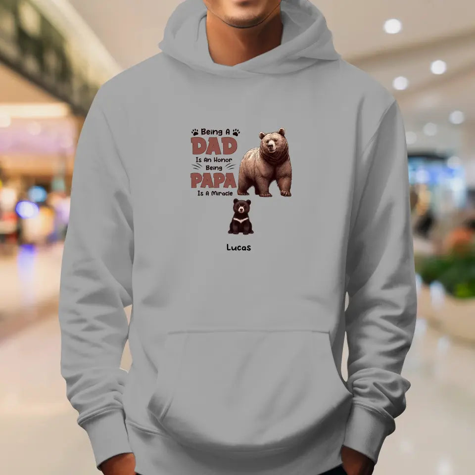 Being A Dad Is An Honor  - Custom Name - Personalized Gifts For Dad - Hoodie