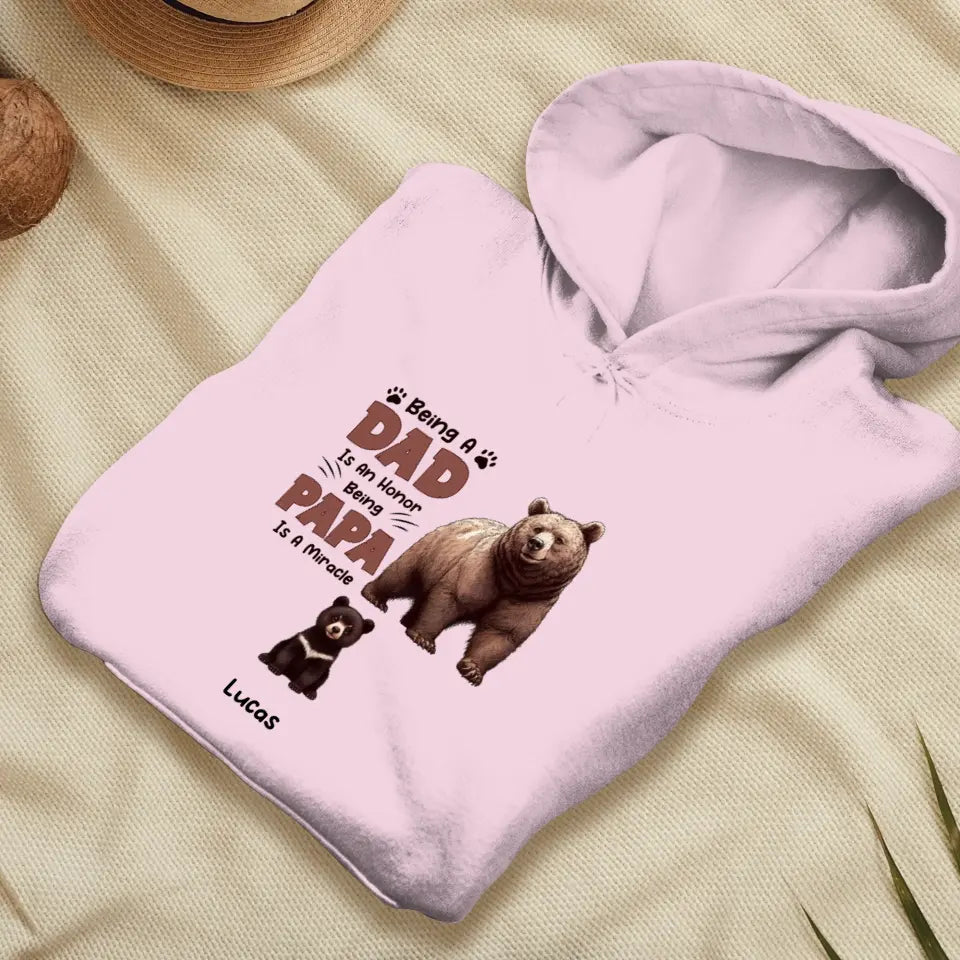 Being A Dad Is An Honor  - Custom Name - Personalized Gifts For Dad - Hoodie