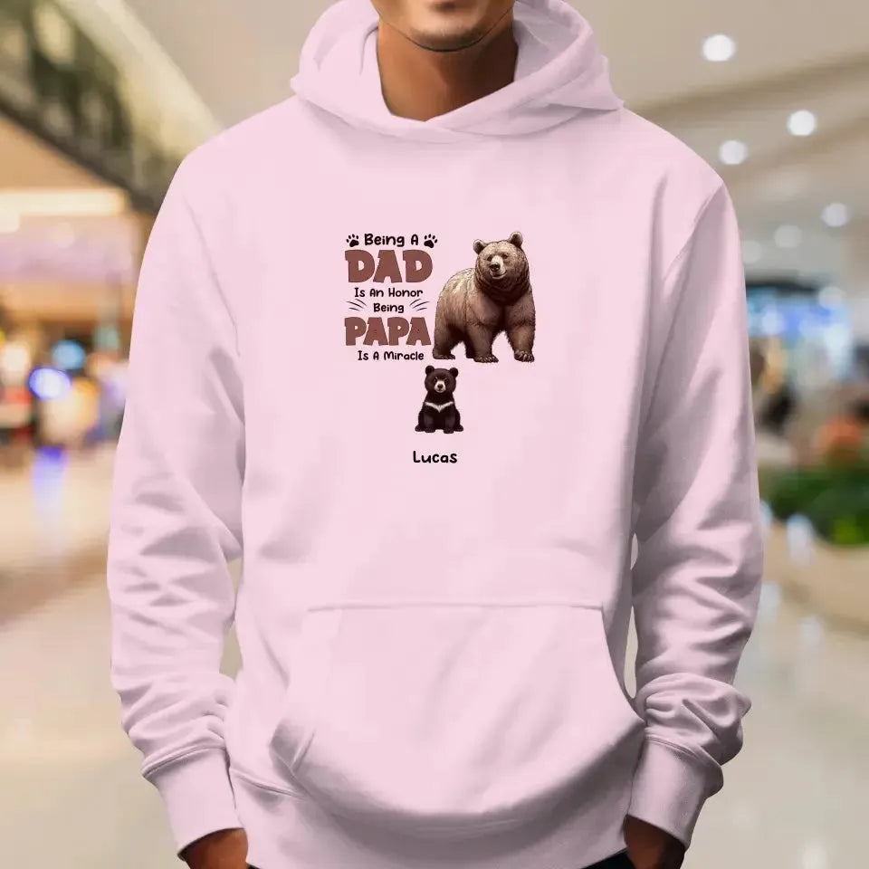 Being A Dad Is An Honor  - Custom Name - Personalized Gifts For Dad - Hoodie