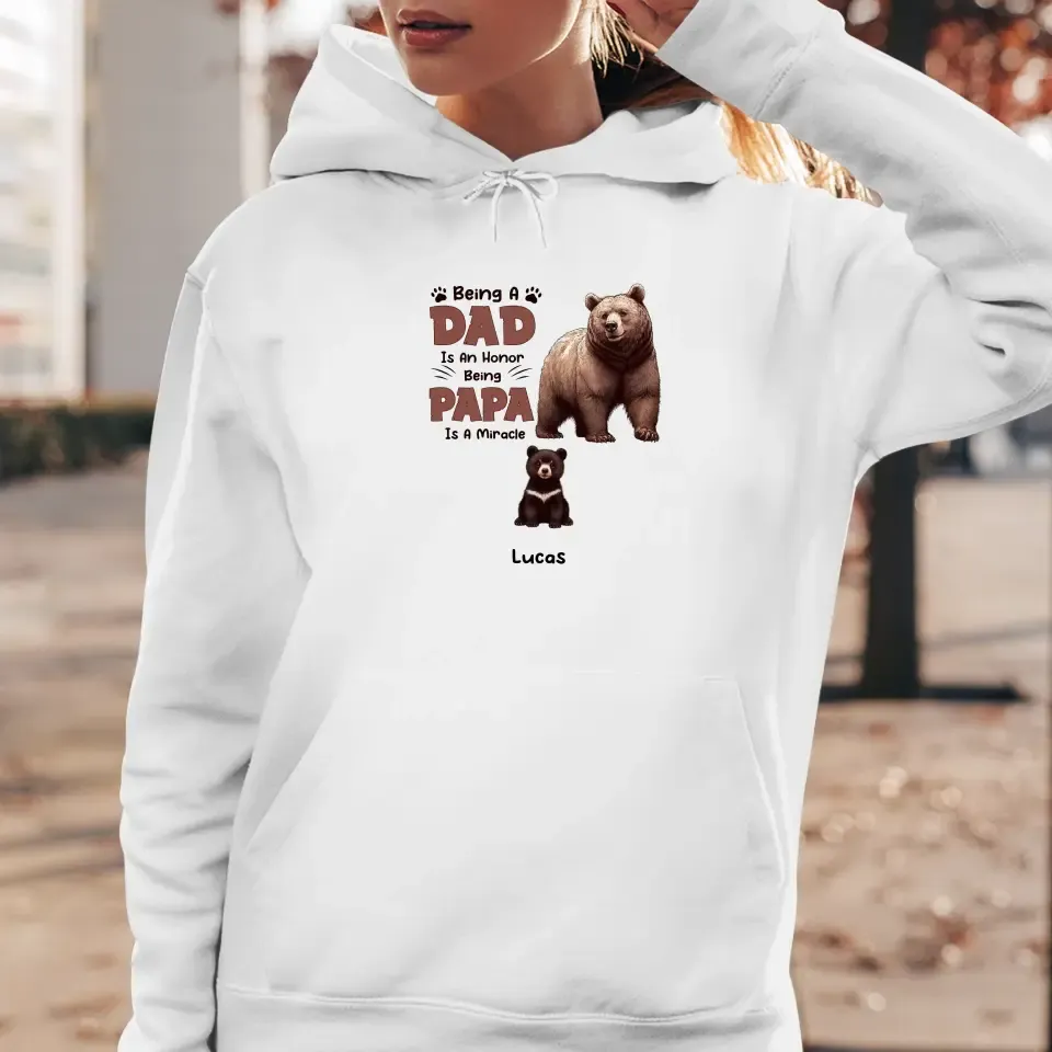 Being A Dad Is An Honor  - Custom Name - Personalized Gifts For Dad - Hoodie