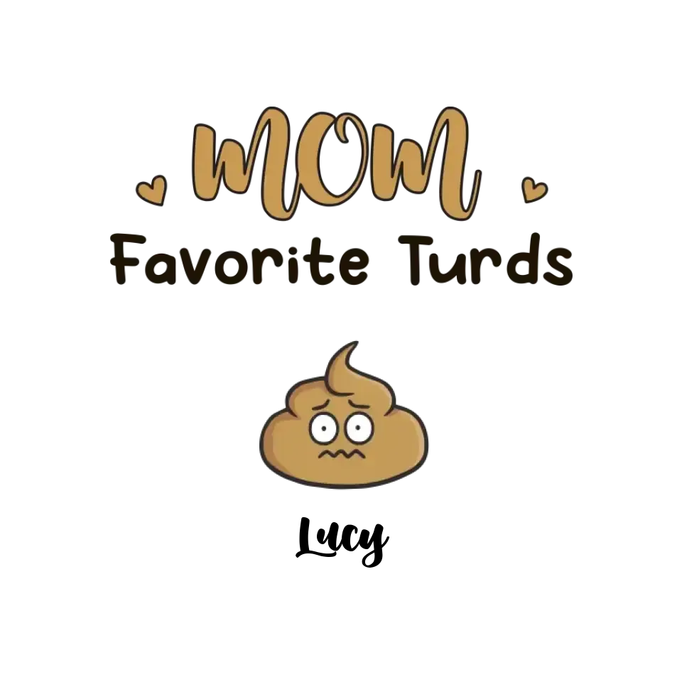 Mom Favorite Turds - Custom Name - Personalized Gifts For Mom - Hoodie