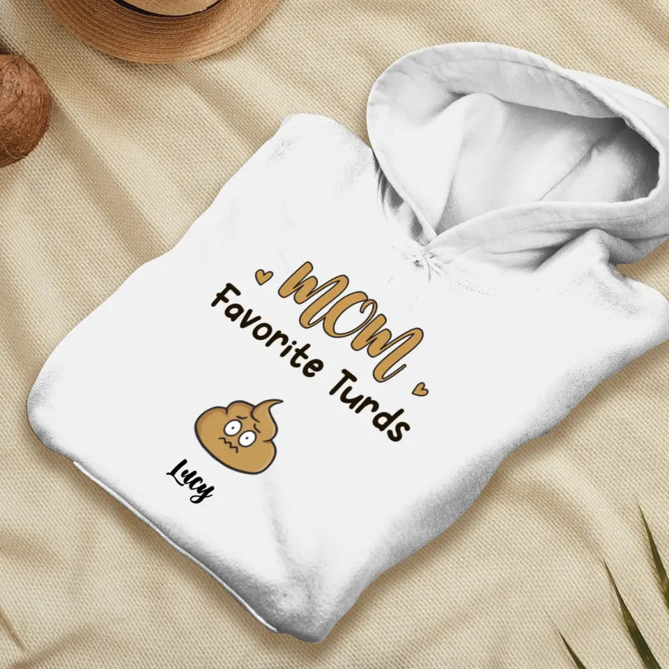 Mom Favorite Turds  - Custom Name - Personalized Gifts For Mom - T-Shirt