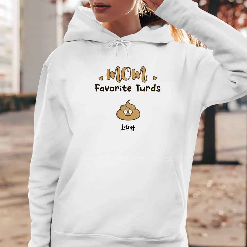 Mom Favorite Turds  - Custom Name - Personalized Gifts For Mom - T-Shirt