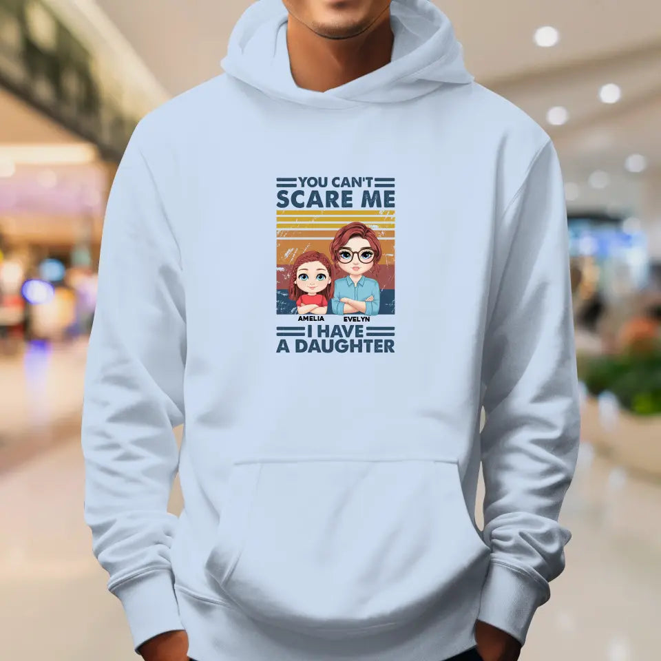 You Can't Scare Me - Custom Name - Personalized Gifts For Mom - T-Shirt