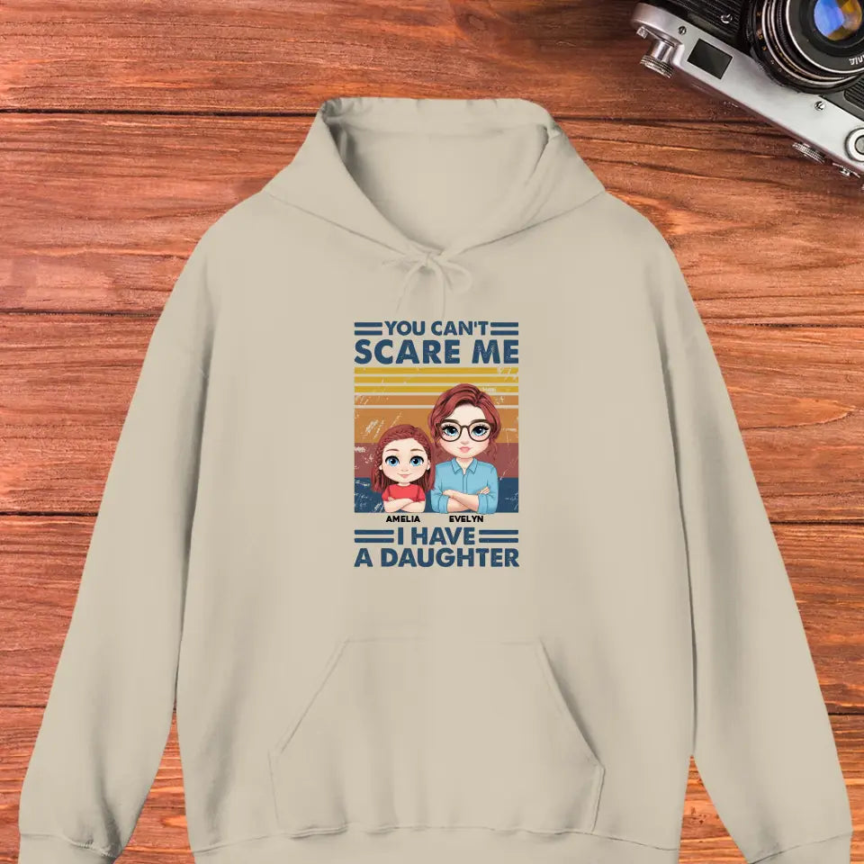 You Can't Scare Me - Custom Name - Personalized Gifts For Mom - T-Shirt