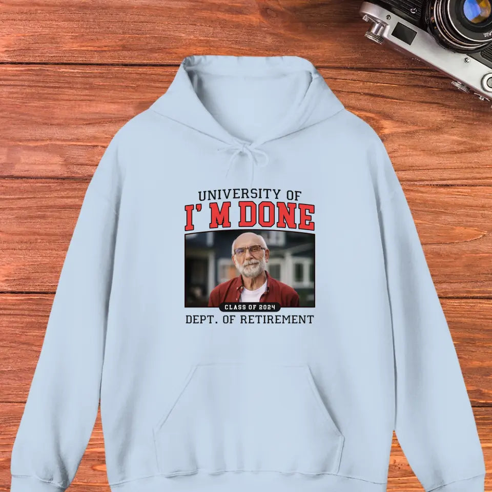 University Of I'm Done - Custom Photo - Personalized Gifts For Grandpa - Sweater