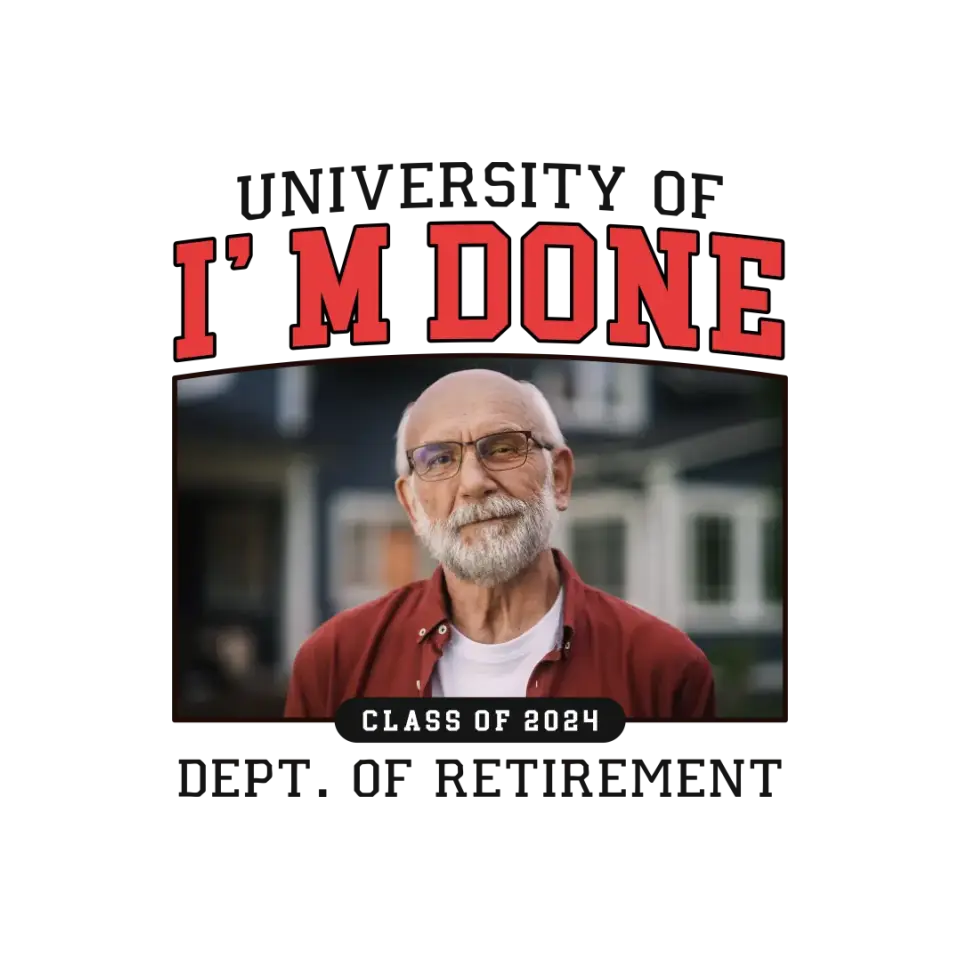 University Of I'm Done - Custom Photo - Personalized Gifts For Grandpa - Sweater