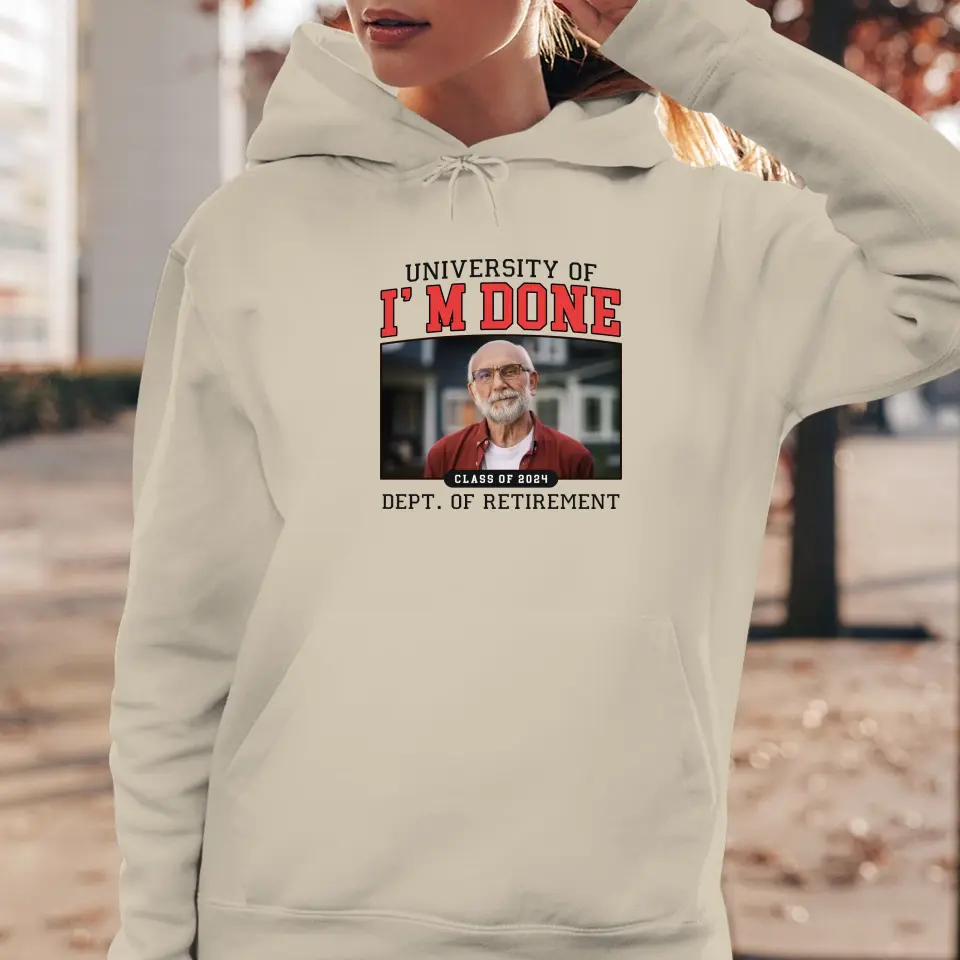 University Of I'm Done - Custom Photo - Personalized Gifts For Grandpa - Sweater