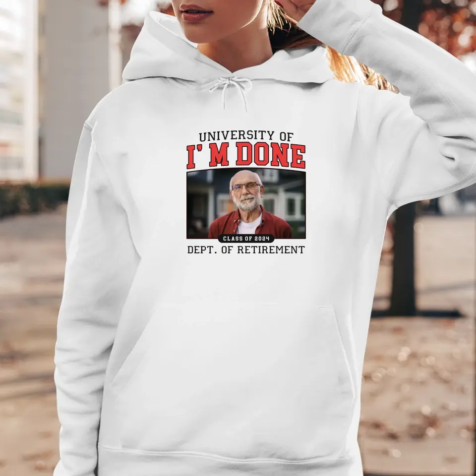 University Of I'm Done - Custom Photo - Personalized Gifts For Grandpa - Sweater