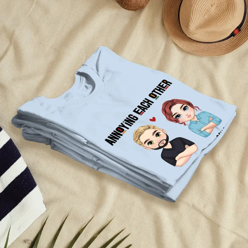 Annoying Each Other - Personalized Gifts for Couples - Unisex T-Shirt
